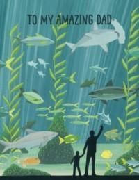 To My Amazing Dad Aquarium Card
